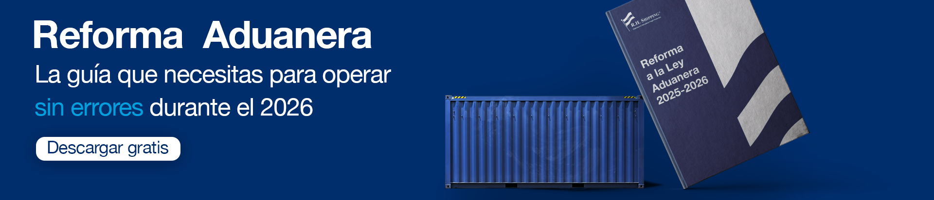 Reforma a la Ley Aduanera 2025-2026